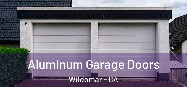  Aluminum Garage Doors Wildomar - CA
