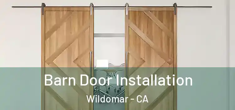  Barn Door Installation Wildomar - CA