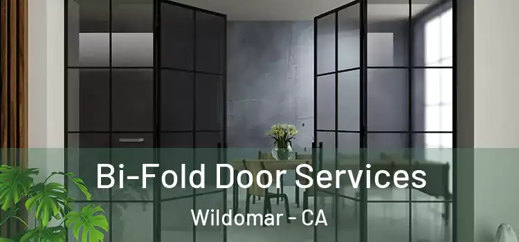  Bi-Fold Door Services Wildomar - CA