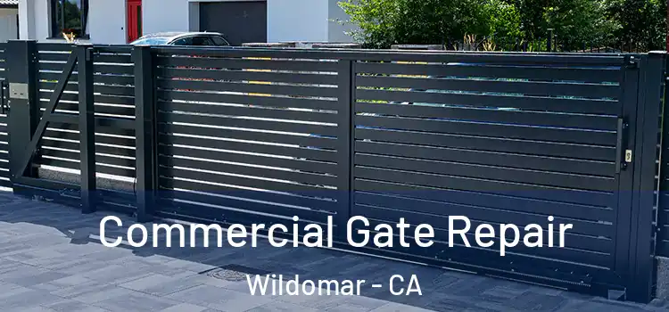 Commercial Gate Repair Wildomar - CA