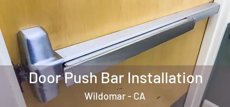  Door Push Bar Installation Wildomar - CA