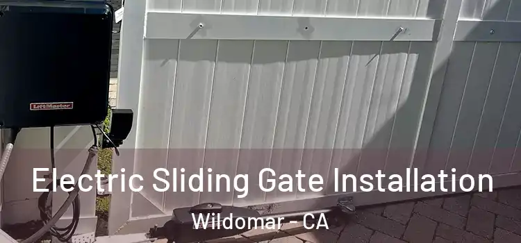 Electric Sliding Gate Installation Wildomar - CA