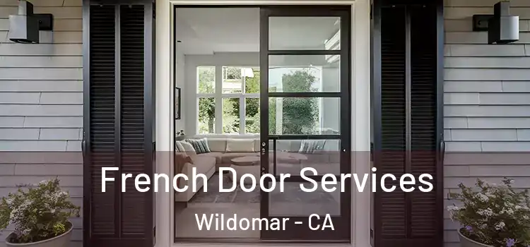  French Door Services Wildomar - CA