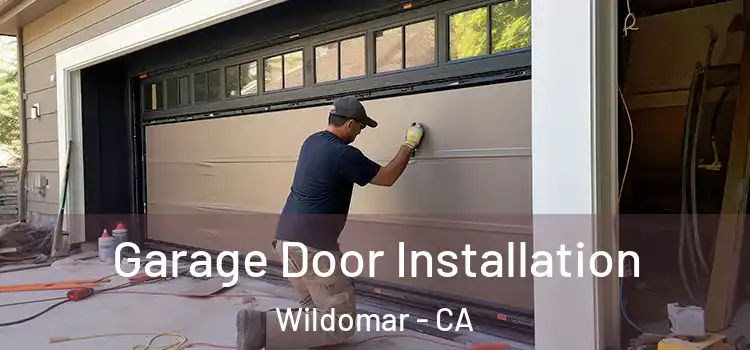  Garage Door Installation Wildomar - CA