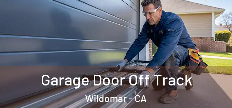  Garage Door Off Track Wildomar - CA