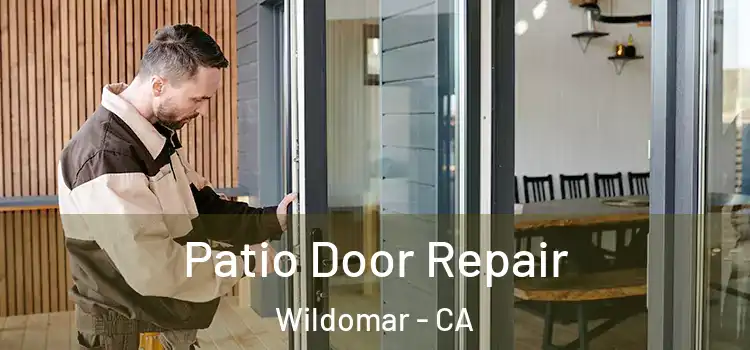 Patio Door Repair Wildomar - CA