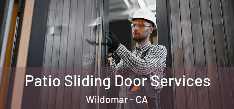 Patio Sliding Door Services Wildomar - CA