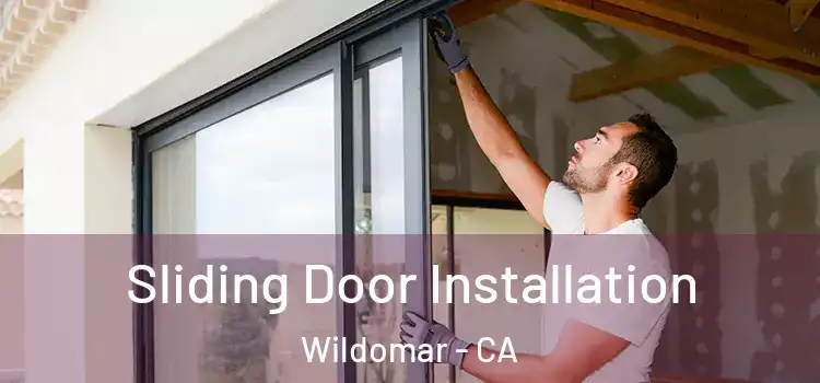  Sliding Door Installation Wildomar - CA