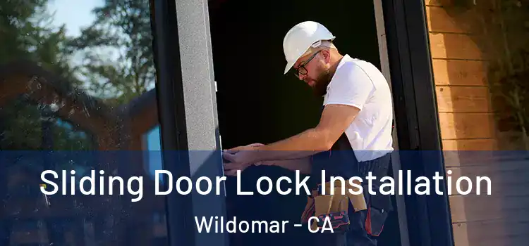 Sliding Door Lock Installation Wildomar - CA