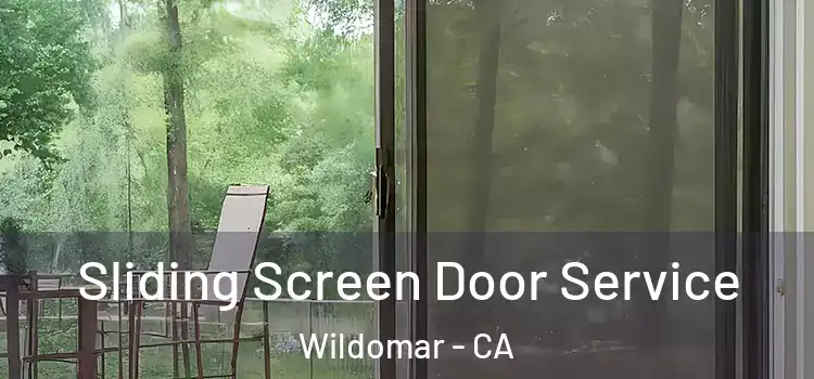 Sliding Screen Door Service Wildomar - CA