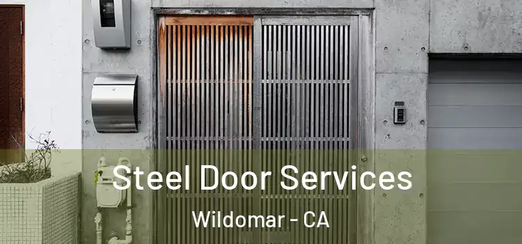 Steel Door Services Wildomar - CA