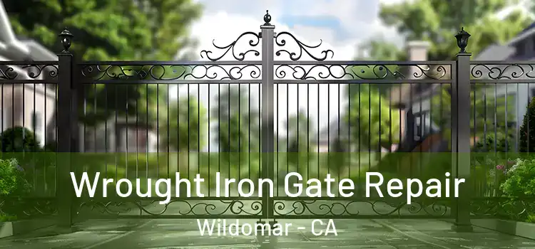 Wrought Iron Gate Repair Wildomar - CA